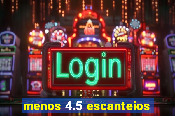 menos 4.5 escanteios